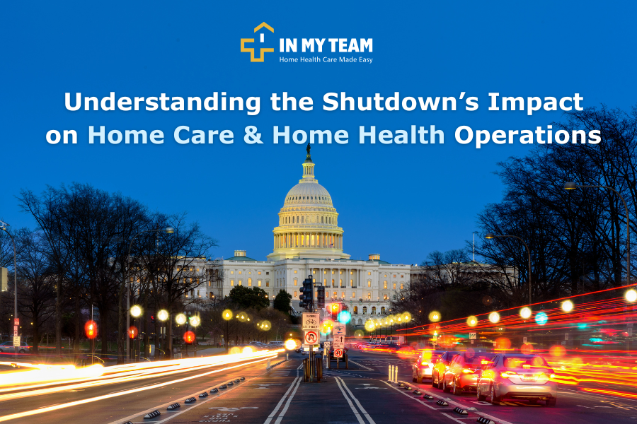 Understanding the Shutdown’s Impact on Home Care Operations